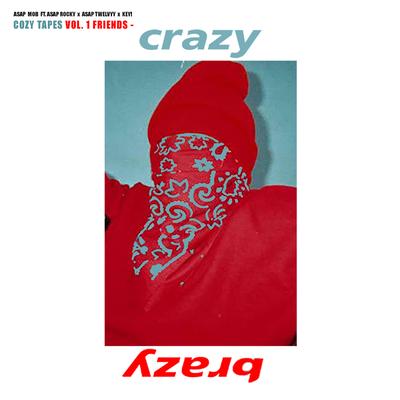 Crazy Brazy (feat. A$AP Rocky, A$AP Twelvyy & Key!)'s cover