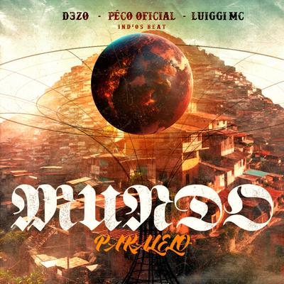 Mundo Paralelo (feat. D3ZO, Péco Oficial & Luiggi Mc) By Ind'os Beat, D3ZO, Péco Oficial, Luiggi Mc's cover