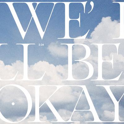 We'll Be Okay By Trommel Tobi's cover