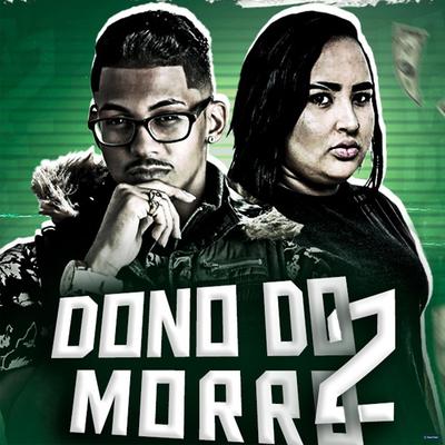 Dono do Morro 2 (feat. Laryssa Real) (feat. Laryssa Real) (Brega Funk) By MC Reino, Laryssa Real's cover