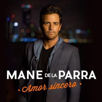 Amor sincero By Mane De La Parra's cover