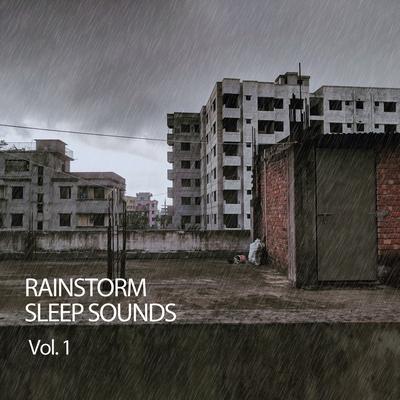 Rainstorm Sleep Sounds Vol. 1's cover