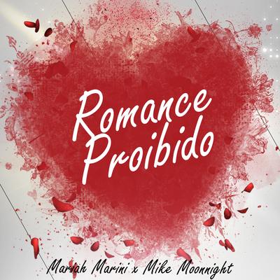 Romance Proibido By Mike Moonnight, Mariah Marini's cover