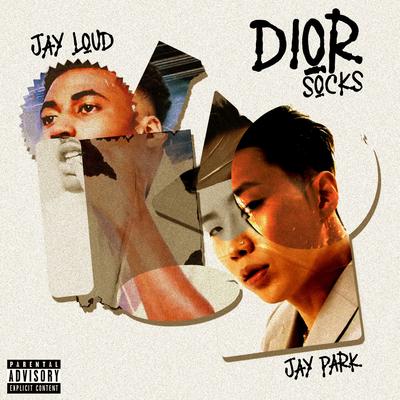 Dior Socks By Jay Park, Jay Loud's cover