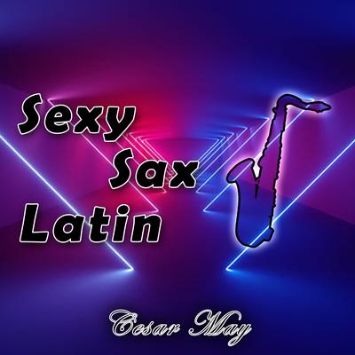 Sexy Sax Latin's cover