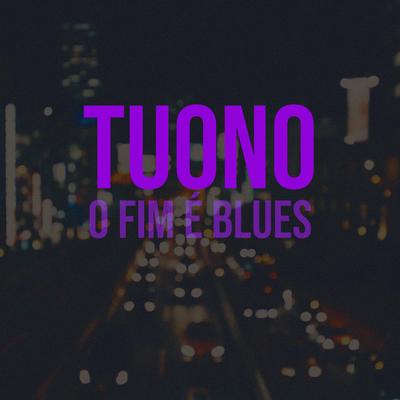 O Fim É Blues By Tuono's cover