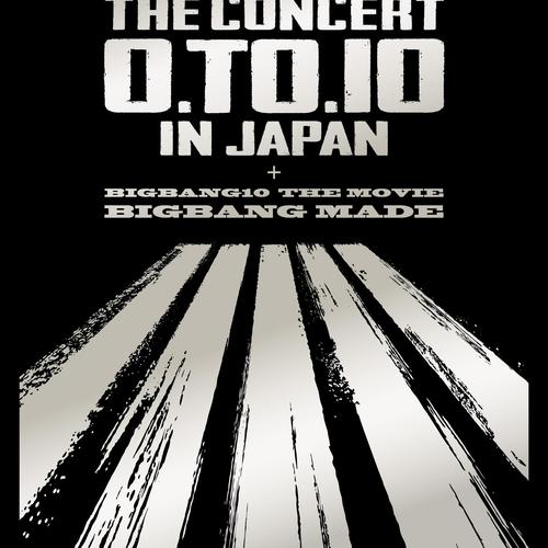 BIGBANG10 THE CONCERT : 0.TO.10 IN JAPAN + BIGBANG10 THE MOVIE