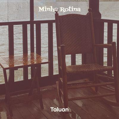 Minha Rotina By Taluan's cover