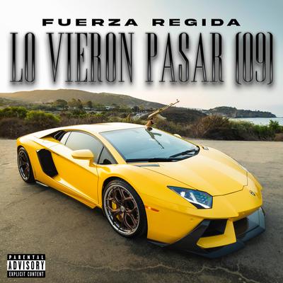 Lo Vieron Pasar (09) By Fuerza Regida's cover