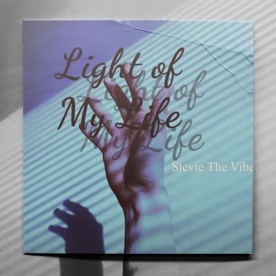 Light Of My Life By Stevie the Vibe's cover