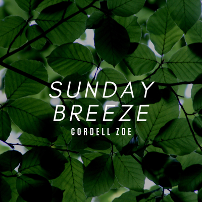 Sunday Breeze By Cordell Zoe's cover