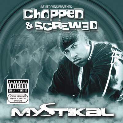 Jive Records Presents: Mystikal - Chopped and Screwed's cover