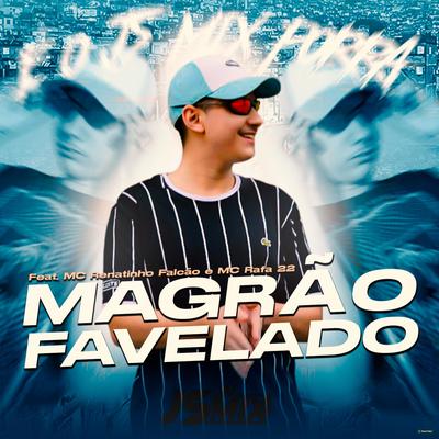 Magrão Favelado (feat. MC Renatinho Falcão & MC Rafa 22) By DJ JS MIX, MC Renatinho Falcão, MC Rafa 22's cover