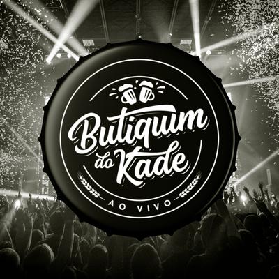 Butiquim do Kade (Ao Vivo)'s cover