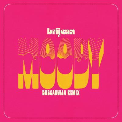 Moody (Buscabulla Remix) By Brijean, Buscabulla's cover