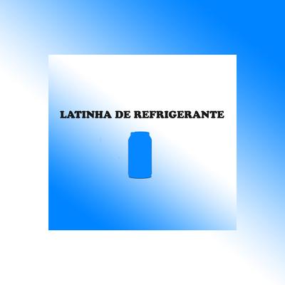 Latinha de Refrigerante's cover