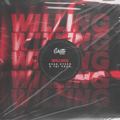 Willing By KEAN DYSSO, TBT prod.'s cover