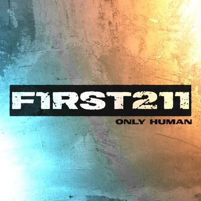 Only Human By First to Eleven's cover