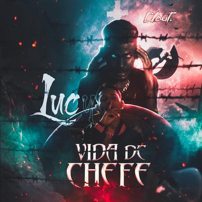 Vida de Chefe By Lucy, BlakkClout's cover