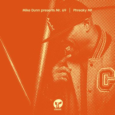 Phreaky MF (Mike Dunn's Phreak MixX) By Mike Dunn, Mr. 69's cover