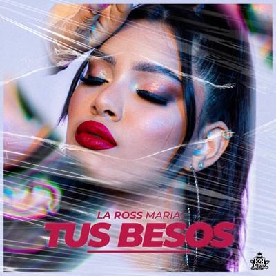 Tus Besos By La Ross Maria's cover