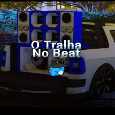 O Tralha No Beat's cover