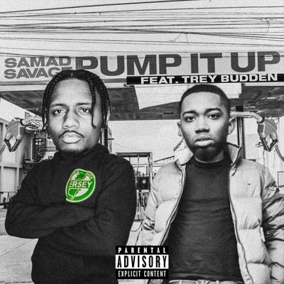 Pump It Up By Samad Savage, Trey Budden's cover