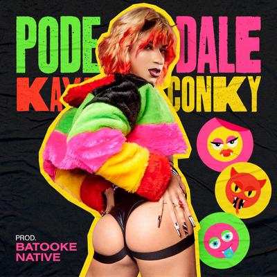 PODE DALE By Kaya Conky, Batooke Native's cover