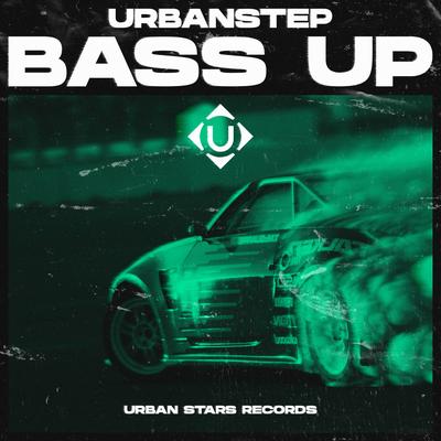 Bass Up By Urbanstep's cover