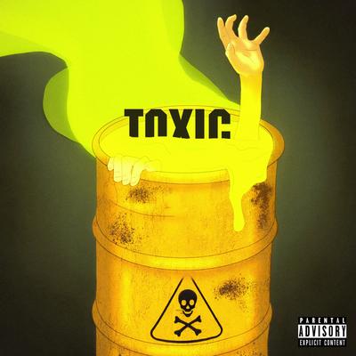 TOXIC By xryce, Mikey The Magician's cover