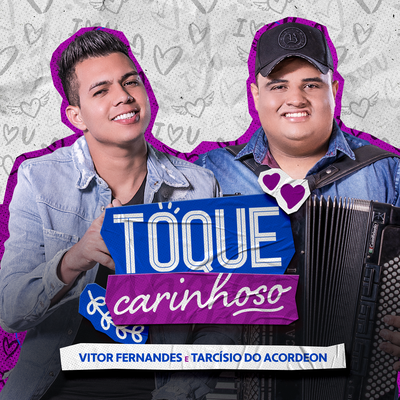 Toque Carinhoso By Vitor Fernandes, Tarcísio do Acordeon's cover