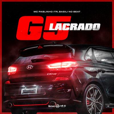 G5 Lacrado By MC Pablinho ITR, Basili no Beat's cover