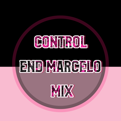Control END Marcelo Mix By Dance Comercial's cover