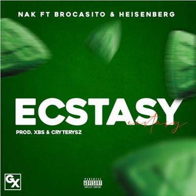 Ecstasy By NAK Original, Brocasito, HEISENBERG Original's cover