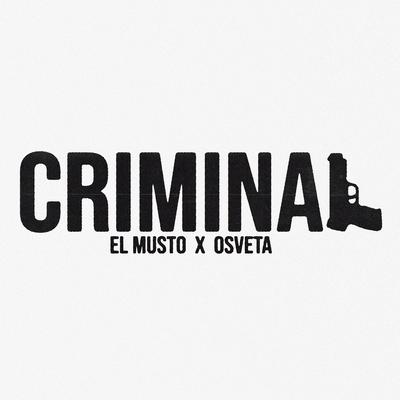 CRIMINAL By ElMusto, Osveta's cover