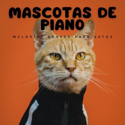 Mascotas De Piano: Melodías Suaves Para Gatos's cover