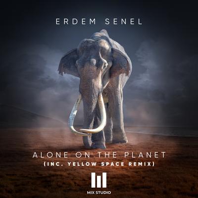 Alone on the Planet (Yellow Space Remix) By Erdem Senel, Yellow Space's cover
