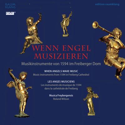 Wenn Engel musizieren I (Geistliche Musik - Musikinstrumente von 1594 im Freiberger Dom)'s cover