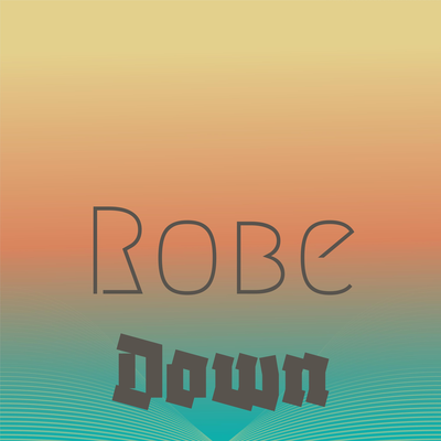 Robe Down's cover