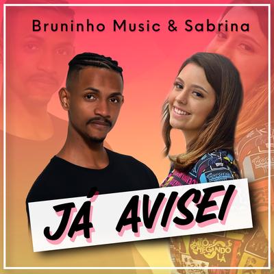 Já Avisei By Bruninho Music, Sabrina Andrade's cover