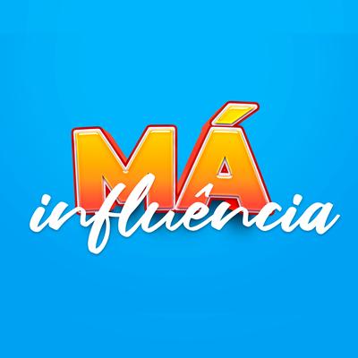 Má Influência's cover