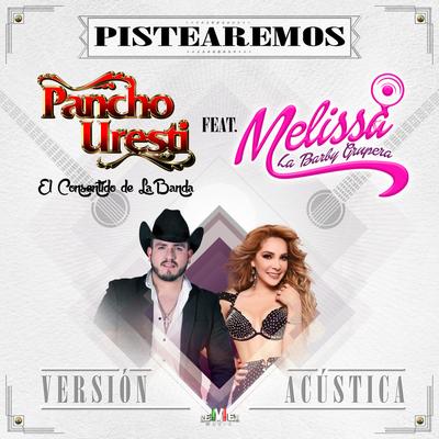 Pistearemos (feat. Melissa) (Acústica)'s cover