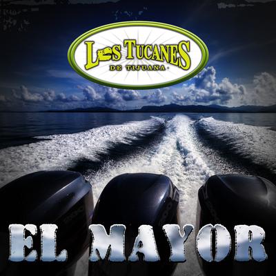 El Mayor By Los Tucanes De Tijuana's cover