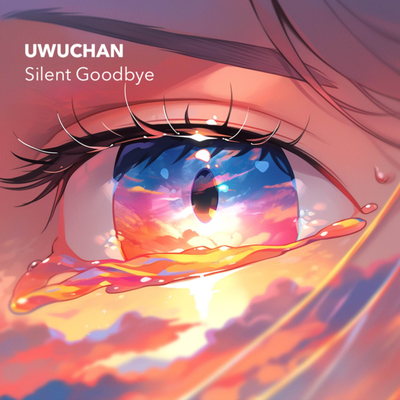 Silent Goodbye By Uwuchan's cover