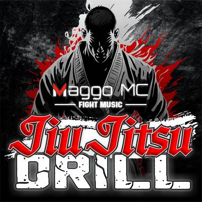 Jiu Jitsu Drill By Maggo MC's cover