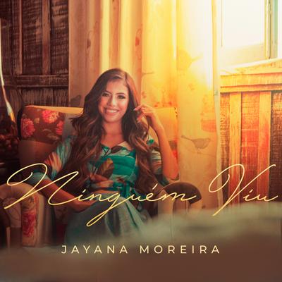 Ninguém Viu By Jayana Moreira's cover