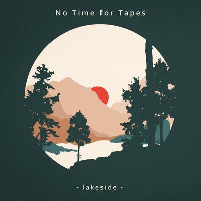 Lakeside By No Time for Tapes's cover