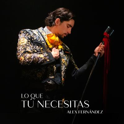 Lo Que Tú Necesitas's cover