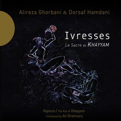Ivresses - Le Sacre de Khayyam's cover