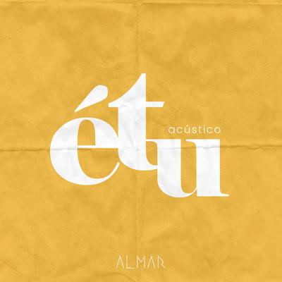 É Tu (Acústico) By ALMAR's cover